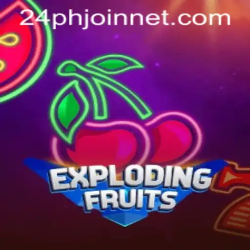 ExplodingFruits: A Thrilling New Gaming Experience with 24phjoin.net